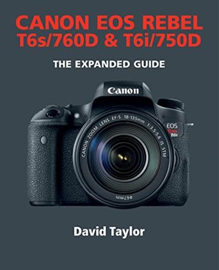 Canon EOS 750D & 760D - The Expanded Guide